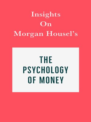 cover image of Insights on Morgan Housel's the Psychology of Money